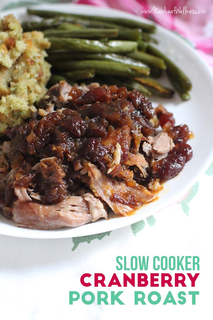 Slow Cooker Cranberry Pork Roast - New Leaf Wellness